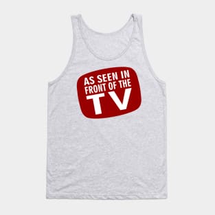 As Seen in Front of the TV Tank Top